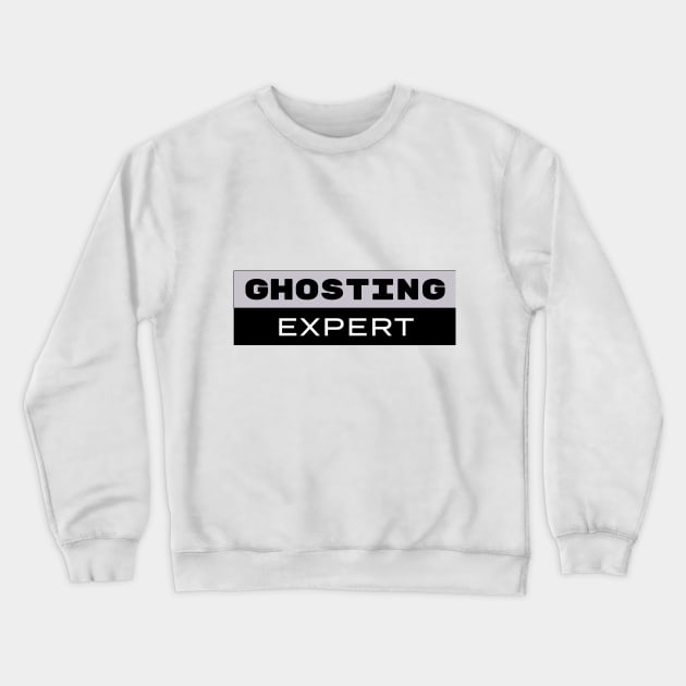 Spooky Ghosting Expert Crewneck Sweatshirt by SallySunday